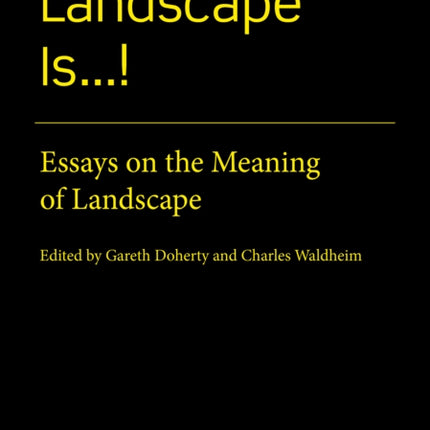 Landscape Is...