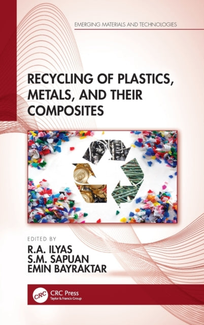 Recycling of Plastics Metals and Their Composites