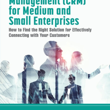 Customer Relationship Management CRM for Medium and Small Enterprises