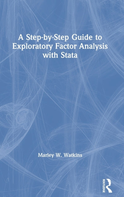 A Step-by-Step Guide to Exploratory Factor Analysis with Stata