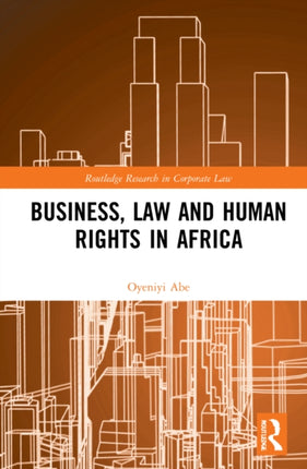 Implementing Business and Human Rights Norms in Africa Law and Policy Interventions