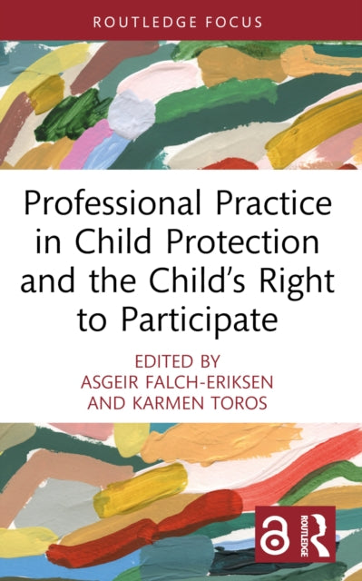 Professional Practice in Child Protection and the Childâs Right to Participate