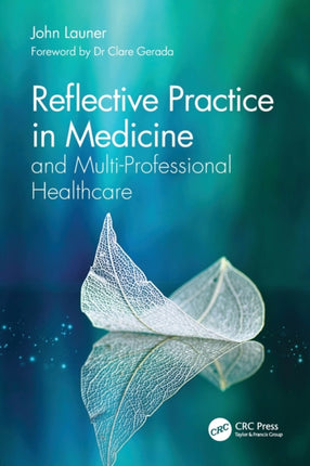 Reflective Practice in Medicine and MultiProfessional Healthcare