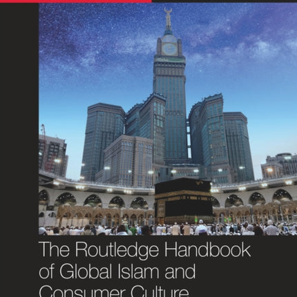The Routledge Handbook of Global Islam and