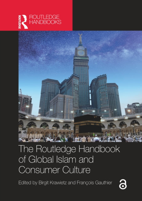The Routledge Handbook of Global Islam and