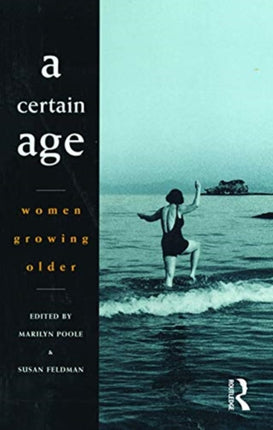 A Certain Age Women growing older
