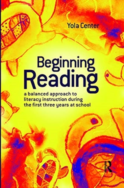 Beginning Reading A balanced approach to literacy instruction in the first three years of school