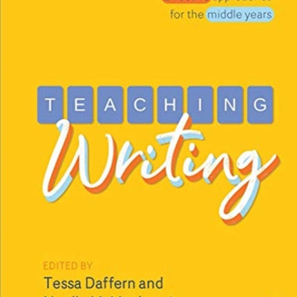 Teaching Writing Effective approaches for the middle years
