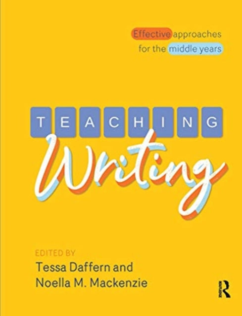 Teaching Writing Effective approaches for the middle years