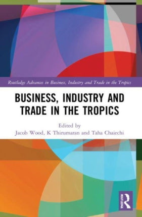 Business Industry and Trade in the Tropics