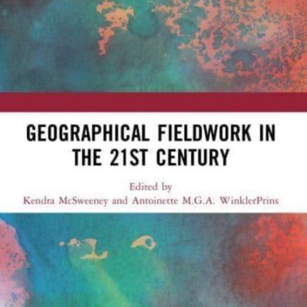 Geographical Fieldwork in the 21st Century