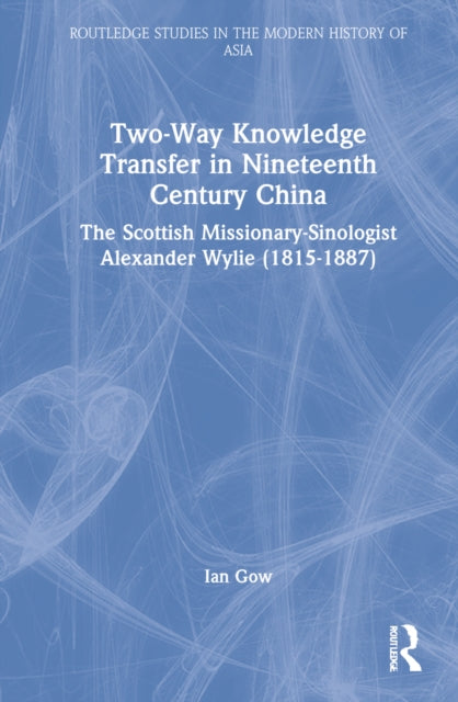 TwoWay Knowledge Transfer in Nineteenth Century China