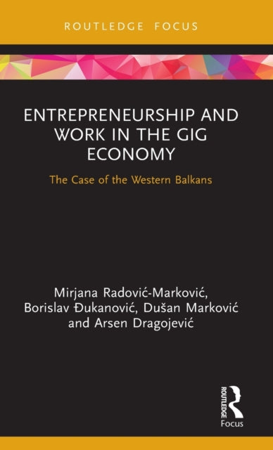 Entrepreneurship and Work in the Gig Economy The