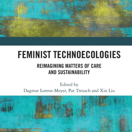 Feminist Technoecologies