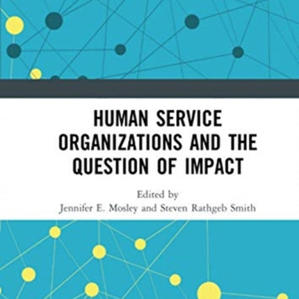 Human Service Organizations and the Question of Impact