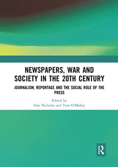Newspapers War and Society in the 20th Century