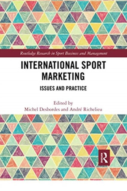 International Sport Marketing Issues and Practice Routledge Research in Sport Business and Management