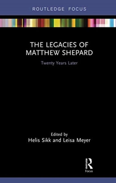 The Legacies of Matthew Shepard: Twenty Years Later