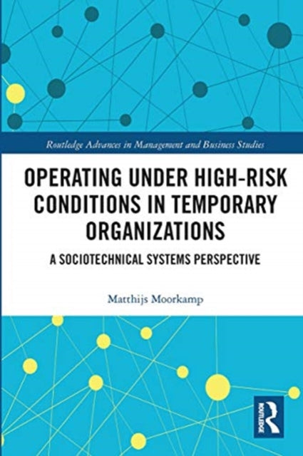 Operating Under HighRisk Conditions in Temporary Organizations