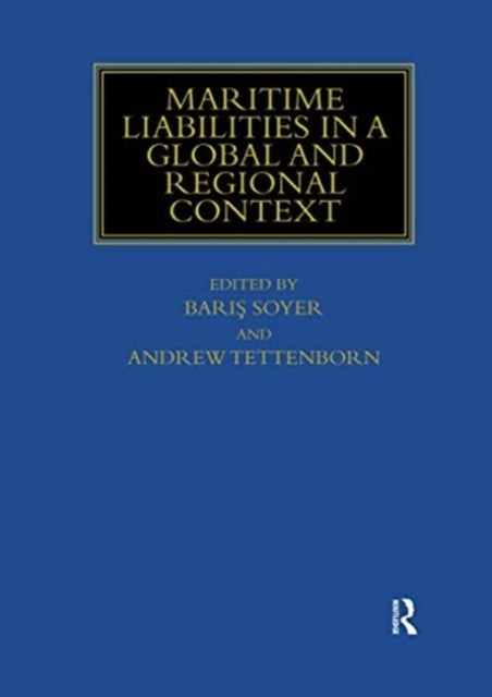 Maritime Liabilities in a Global and Regional Context