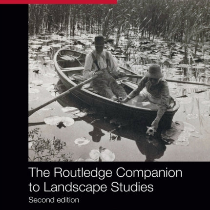 The Routledge Companion to Landscape Studies