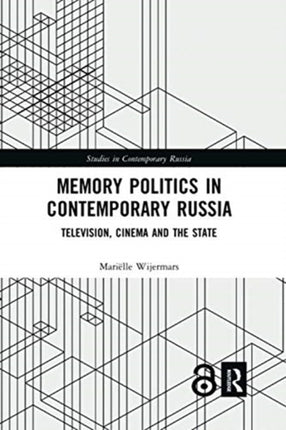 Memory Politics in Contemporary Russia: Television, Cinema and the State