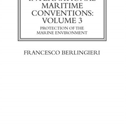 International Maritime Conventions Volume 3