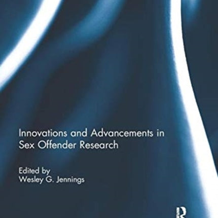 Innovations and Advancements in Sex Offender Research