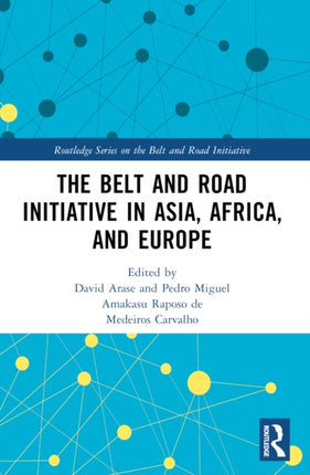 The Belt and Road Initiative in Asia Africa and