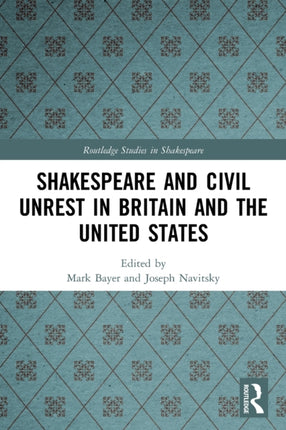 Shakespeare and Civil Unrest in Britain and the United States