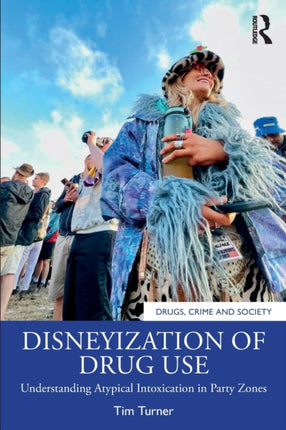 Disneyization of Drug Use