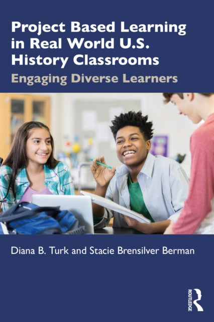 Project Based Learning in Real World U.S. History
