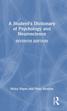 A Student's Dictionary of Psychology and Neuroscience