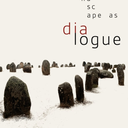 Landscape as Dialogue