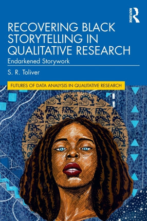 Recovering Black Storytelling in Qualitative