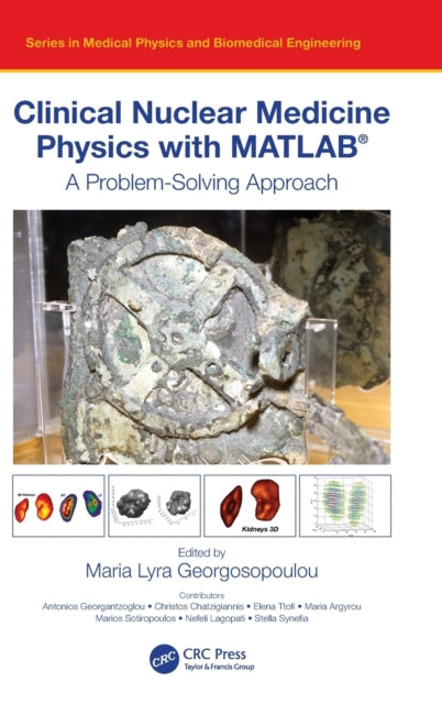 Clinical Nuclear Medicine Physics with MATLAB