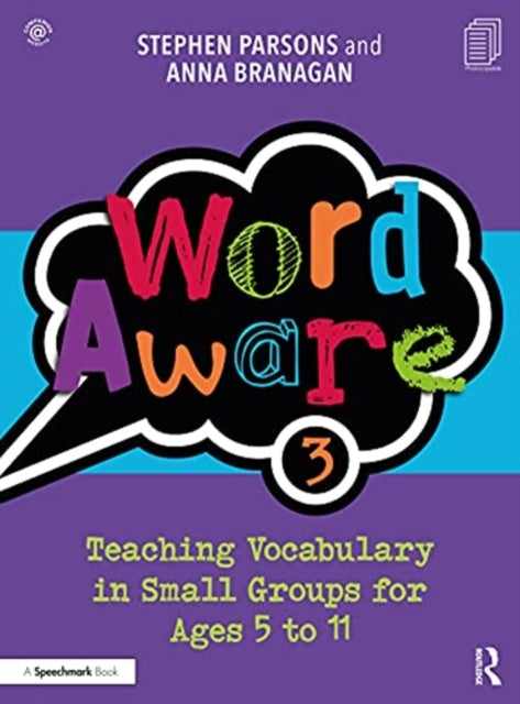 Word Aware 3: Teaching Vocabulary in Small Groups for Ages 6 to 11