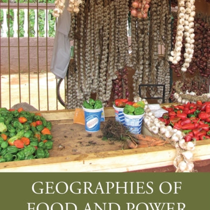 Geographies of Food and Power