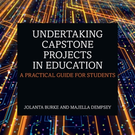 Undertaking Capstone Projects in Education