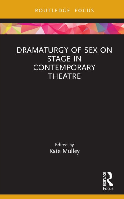 Dramaturgy of Sex on Stage in Contemporary