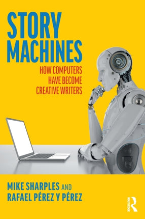 Story Machines How Computers Have Become Creative
