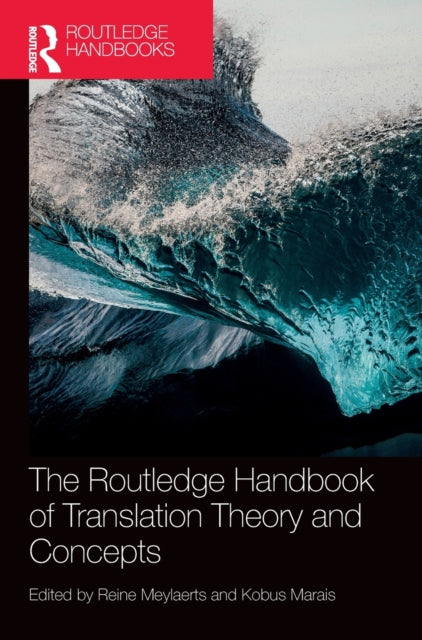 The Routledge Handbook of Translation Theory and