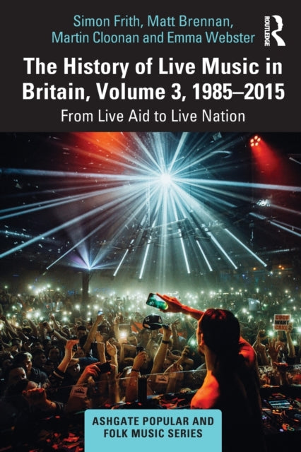 The History of Live Music in Britain Volume III