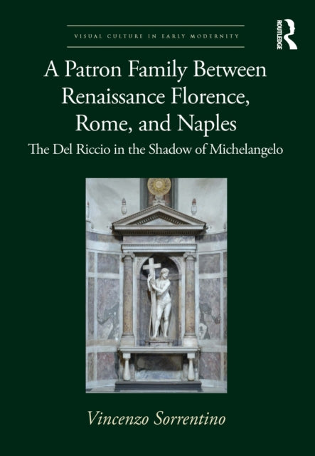 A Patron Family Between Renaissance Florence Rome