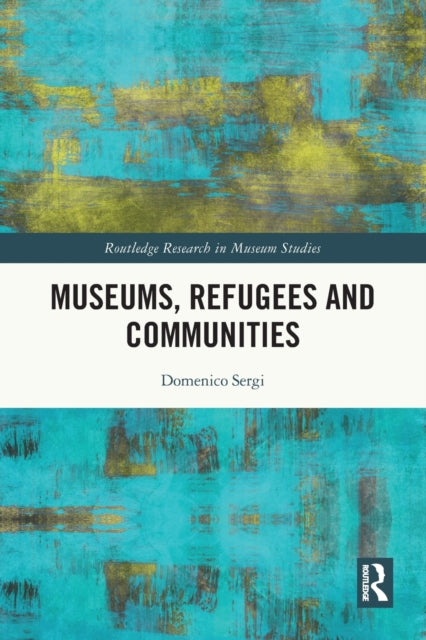 Museums Refugees and Communities