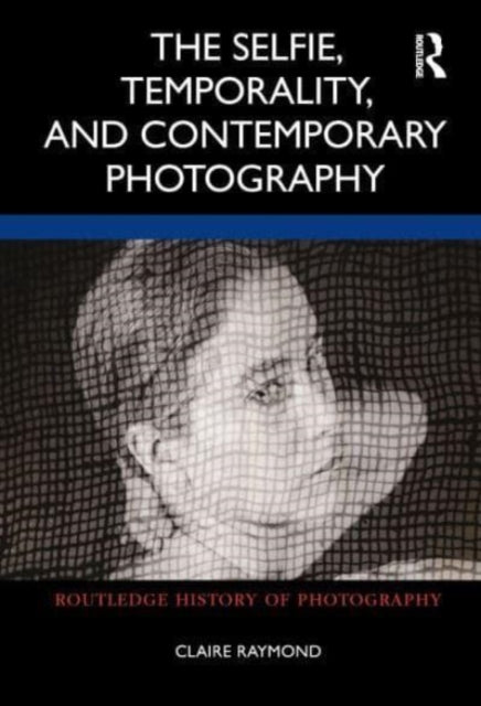 The Selfie Temporality and Contemporary