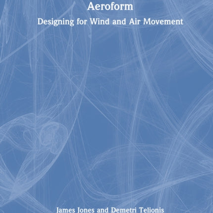 Aeroform: Designing for Wind and Air Movement