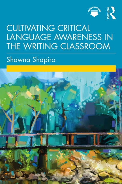 Cultivating Critical Language Awareness in the