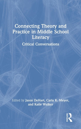 Connecting Theory and Practice in Middle School Literacy