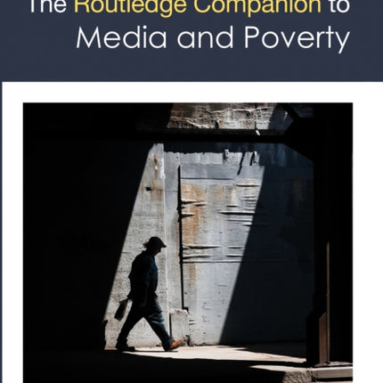 The Routledge Companion to Media and Poverty